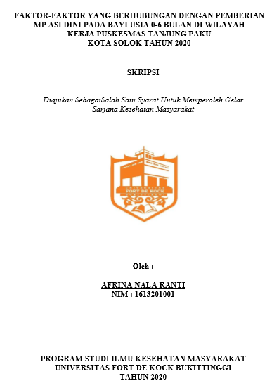 Faktor-Faktor Yang Berhubungan Dengan Pemberian MP ASI Dini Pada Bayi Usia 0-6 bulan di Wilayah Kerja Puskesmas Wijaya Kesuma II Puskesmas Tanjung Paku Kota Solok Tahun 2020