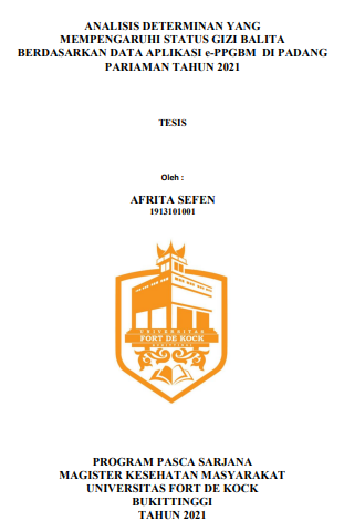 Analisis Determinan Yang Mempengaruhi Status Gizi Balita Berdasarkan Data Aplikasi e-PPGBM Di Kabupaten Padang Pariaman Tahun 2021