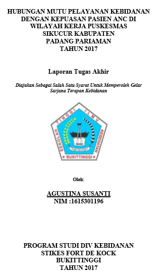 Hubungan Mutu Pelayanan Kebidanan Dengan Kepuasan  Pasien ANC Di Wilayah Kerja Puskesmas Sikucur Kabupaten Padang  Pariaman Tahun 2017