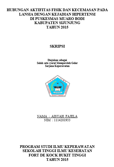 Hubungan  Tingkat  Aktivitas   Dan  Kecemasan  Pada  Lansia  Dengan  Kejadian  Hipertensi  Di  Puskesmas  Muaro  Bodi  Kabupaten  Sijunjung  Tahun  2014