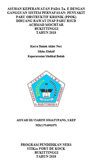 Asuhan Keperawatan Pada Tn.E Dengan Gangguan Sistem  Pernafasan : Penyakit Paru Obstruktif Kronik (PPOK) Diruang Rawat Inap  Paru RSUD Achmad Moctar Bukitinggi Tahun 2018