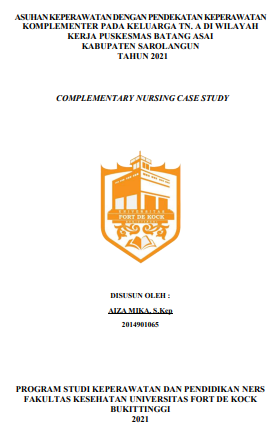 Asuhan Keperawatan Dengan Pendekatan Keperawatan Komplementer Pada Keluarga Tn. A Di Wilayah Kerja Puskesmas Batang Asai Kabupaten Sarolangun Tahun 2021