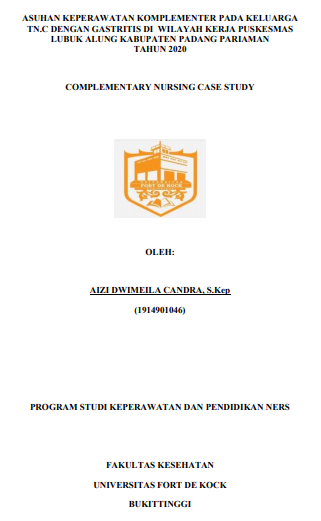 Asuhan Keperawatan Keluarga Pada Tn.C Dengan Gastritis Menggunakan Terapi Komplementer Tarik Nafas Dalam Dan Minum Air Hangat Di Wilayah Kerja Puskesmas Kabupaten Padang Pariaman Tahun 2020