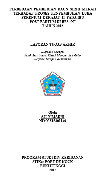 Perbedaan  Pemberian  Daun Sirih Merah Terhadap Proses Penyembuhan Luka Perenium  Derajat II (Dua)  Pada Ibu Post Partum Di Bps N 2016
