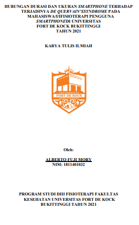 Hubungan Durasi Dan Ukuran Smartphone Terhadap Terjadinya De Quervains Syndrome Pada Mahasiswa/i Fisioterapi Pengguna Smartphone di Universitas Fort De Kock Bukittinggi Tahun 2021
