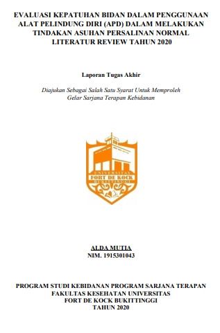 Literature Review : Evaluasi Kepatuhan Bidan Dalam Penggunaan Alat Pelindung Diri (APD) Dalam Melakukan Tindakan Asuhan Pertolongan Persalinan Normal Tahun 2020