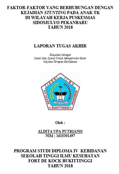 Faktor-Faktor Yang Berhubungan Dengan Kejadian Stunting Pada Anak TK Di Wiliayah Kerja Puskesmas Sidomulyo Pekanbaru Tahun 2018