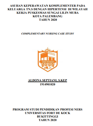 Asuhan Keperawatan Komplementer Pada Keluarga Tn.S Dengan Hipertensi di Wilayah Kerja Puskesmas Sungai Lilin Muba Kota Palembang Tahun 2020
