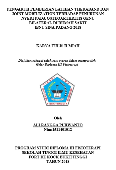 Pengaruh Pemberian Latihan Theraband dan Joint Mobilization Terhadap Penurunan Nyeri pada Osteoarthritis  Genu Bilateral di Rumah Sakit Ibnu Sina Pada Tahun 2019