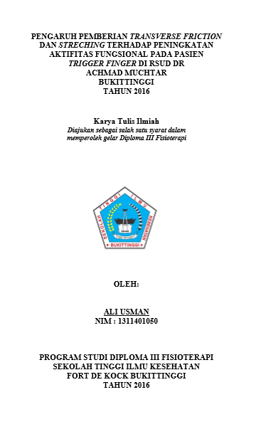 Pengaruh Pemberian Transverse Friction dan Streching Terhadap Peningkatan Aktifitas Fungsional Pada Kondisi Trigger Finger Di RSUD Dr Achmad Muchtar Bukitinggi Tahun 2016