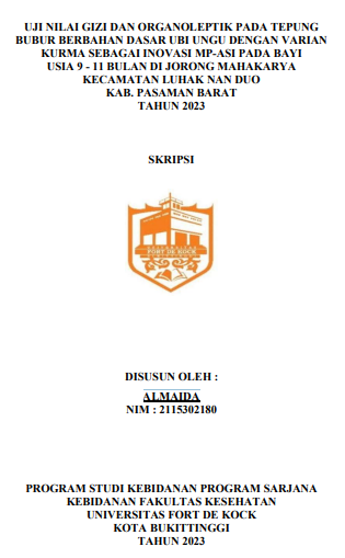 Uji Nilai Gizi dan Organoleptik Pada Tepung Bubur Berbahan Dasar Ubi Ungu Dengan Varian Kurma Sebagai Inovasi MP-ASI Pada Bayi Usia 9-11  Bulan di Jorong Mahakarya Kecamatan Luhak Nan Duo Kabupaten Pasaman Barat Tahun 2023