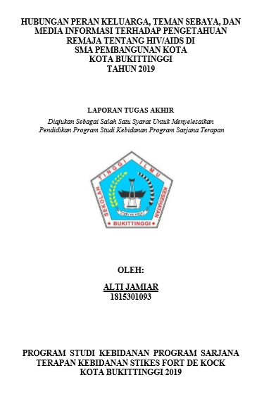 Hubungan Peran Keluarga, Teman Sebaya, Dan Media Informasi Terhadap Pengetahuan Remaja Tentang HIV/AIDS Di SMA Pembangunan Kota Bukittinggi Tahun 2019