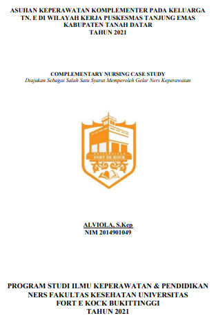 Asuhan Keperawatan Komplementer Pada Keluarga Tn. E Di Wilayah Kerja Puskesmas Tanjung Emas Kabupaten Tanah Datar Tahun 2021