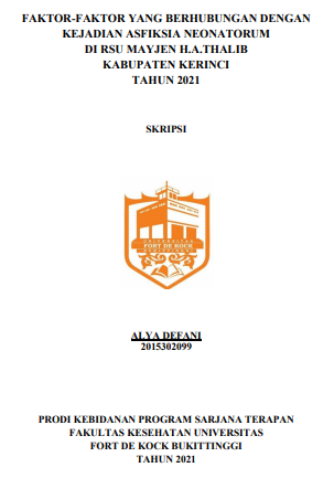 Faktor-Faktor Yang Berhubungan Dengan Kejadian Asfiksia Neonatorum di RSU Mayjen H.A Thalib Kabupaten Kerinci Tahun 2021