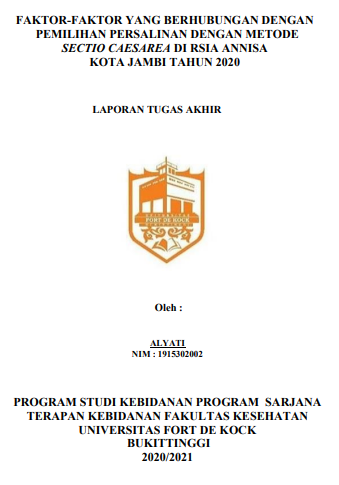 Faktor-Faktor Yang Berhubungan Dengan Pemilihan Persalinan Dengan Metode Sectio  Caesarea Di RSIA Annisa Kota Jambi Tahun 2020