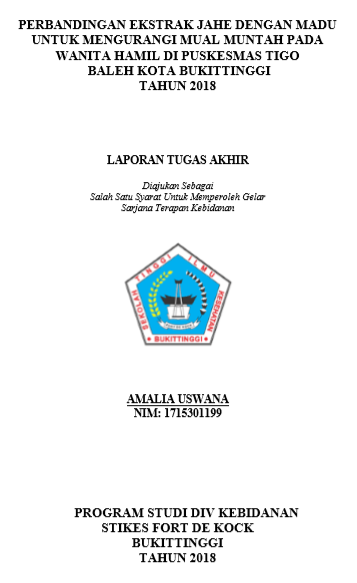Perbandingan ekstrak jahe dengan madu untuk mengurangi mual muntah pada wanita hamil di puskesmas tigo baleh kota bukittinggi tahun 2018