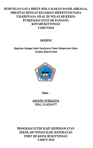 Hubungan Gaya Hidup (PolaMakan Dan Olahraga), Obesitas Dengan Kejadian Hipertensi Pada Usia Dewasa Awal Di Wilayah Kerja Puskesmas Guguak Panjang Kota Bukittinggi Tahun 2016
