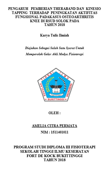 Pengaruh Pemberian Theraband dan Kinesio tapping Terhadap Peningkatan Aktifitas Fungsional Pada Kasus Osteoarthritis (OA) Knee Di Solok Pada Tahun2018
