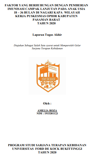 Faktor yang Berhubungan dengan Pemberian Imunisasi Campak Lanjutan pada Anak Usia 18  36 Bulan di Nagari Kappa Wilayah Kerja Puskesmas Ophir Kabupaten Pasaman Barat Tahun 2020
