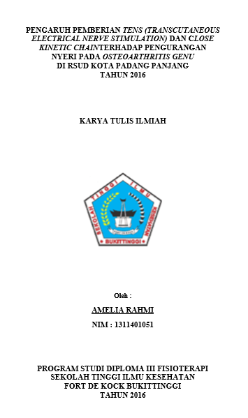 Pengaruh Pemberian Transcutaneous Electrical Nerve Stimulation (TENS) dan Close Kinetic Chain terhadap Pengurangan Nyeri pada Osteoarthritis Genu di RSUD Kota Padang Panjang Tahun 2016