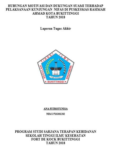 Hubungan Motivasi Dan Dukungan Suami Terhadap Pelaksanaan Kunjungan Nifas di Puskesmas Rasimah Ahmad Kota Bukittinggi Tahun 2018