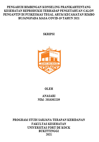 Pengaruh Bimbingan Konseling Pranikahtentang Kesehatan Reproduksi Terhadap Pengetahuan Calon Pengantin Di Puskesmas Tegal Arum Kecamatan Rimbo Bujang pada Masa Covid-19 Tahun 2021