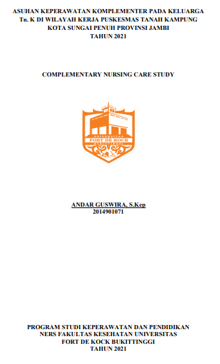 Asuhan Keperawatan Komplementer Pada Keluarga Tn. K di Wilayah Kerja Puskesmas Tanah Kampung Kota Sungai Penuh Provinsi Jambi Tahun 2021