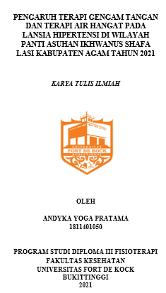 Pengaruh Terapi Gengam Tangan Dan Terapi Air Hangat Pada Lansia Hipertensi Di Wilayah Panti Asuhan Ikhwanus Shafa Lasi Kabupaten Agam Tahun 2021