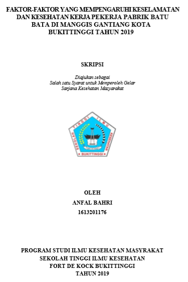 Faktor-Faktor yang Mempengaruhi Keselamatan dan Kesehatan Kerja Pekerja Pabrik Batu Bata di Manggis Gantiang Kota Bukittinggi Tahun 2019