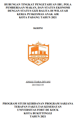 Hubungan Tingkat Pengetahuan Ibu, Pola Pemberian Makan, Dan Status Ekonomi Dengan Status Gizi Balita Di Wilayah Kerja Puskesmas Anak Air Kota Padang Tahun 2021
