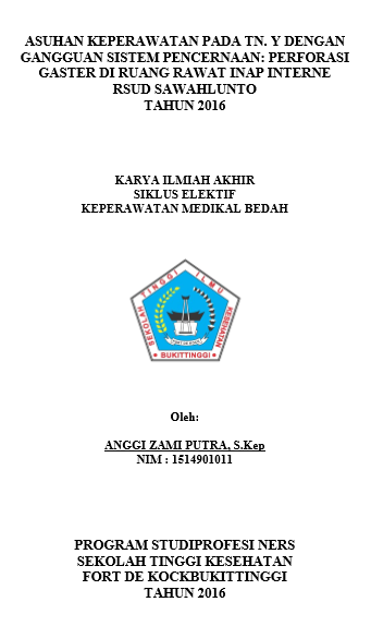 Asuhan Keperawatan Pada Tn. Y dengan Gangguan Sistem Pencernaan : Perforasi Gaster Di Ruang Rawat Inap Interne RSUD Sawahlunto Tahun 2016
