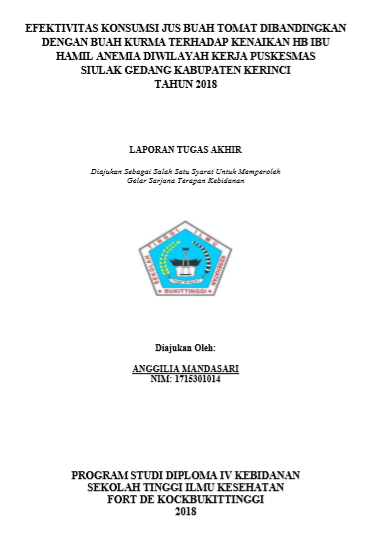 Efektivitas  Konsumsi Jus Buah Tomat dibandingkan dengan Buah Kurma Terhadap  Kenaikan Kadar Hb Ibu Hamil Anemia di Wilayah Kerja Puskesmas Siulak  Gedang Kabupaten Kerinci Tahun 2018
