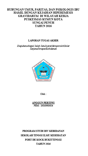 HubunganUmur, Paritas, dan Psikologis Ibu Hamil Dengan Kejadian Hiperemesis Gravidarum di Wilayah Kerja Puskesmas Kumun Kota Sungai PenuhTahun 2016