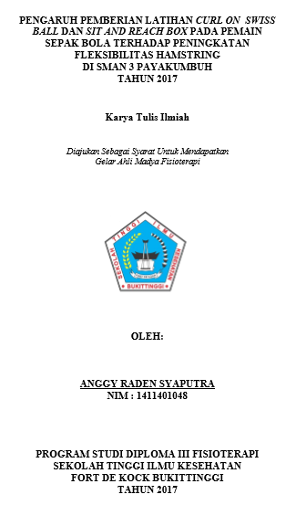 Pengaruh Pemberian Latihan Curl On Swiss Ball Dan Sit And Reach Box Pada Pemain Sepak Bola Terhadap Peningkatan Fleksibilitas Hamstring Di SMAN 3 Payakumbuh Tahun 2017