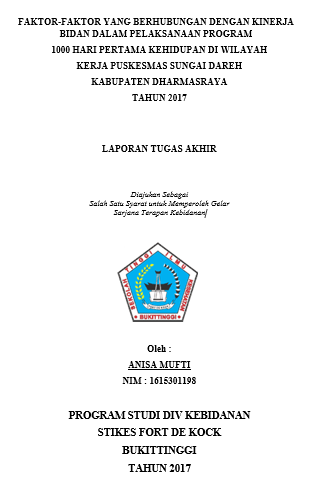 Faktor-Faktor Yang Berhubungan Dengan Kinerja Bidan Dalam Pelaksanaan Program 1000 Hari Pertama Kehidupan Di Wilayah Kerja Puskesmas Sungai Dareh Kabupaten Dharmasraya Tahun 2017