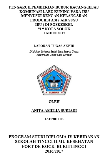 Pengaruh Pemberian Bubur kacang Hijau Kombinasi Labu Kuning Pada Ibu Menyusui Dengan Kelancaran Produksi ASI ( Air Susu Ibu ) Di Poskeskel I Kota Solok Tahun 2017
