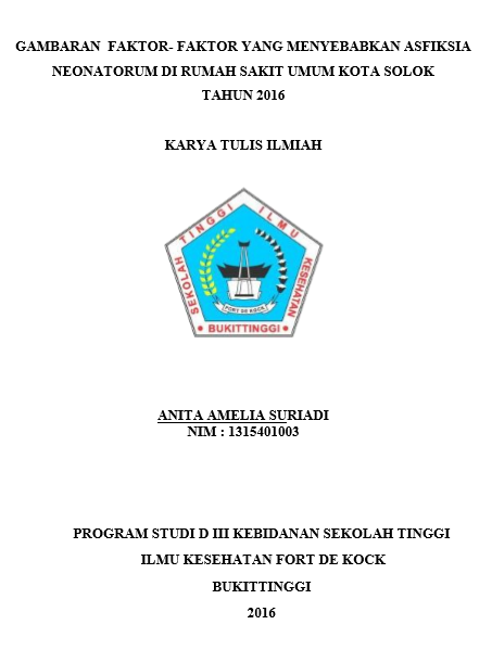 Gambaran Faktor-Faktor Yang Menyebabkan Asfiksia Neonatorum Di Rumah Sakit Umum Kota Solok Tahun 2016