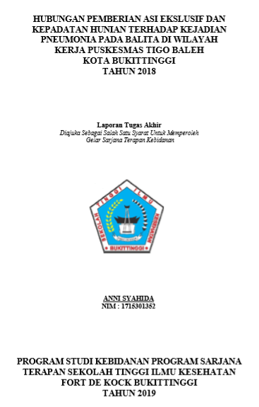 Hubungan Pemberian ASI Ekslusif dan Kepadatan Hunian Terhadap Kejadian Pneumonia Pada Balita di Wilayah Kerja Puskesmas Tigo Baleh Kota Bukittinggi Tahun 2018