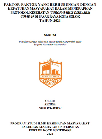 Faktor yang berhubungan dengan Kepatuhan Masyarakat dalam Menerapkan Protokol Kesehatan Coronavirus Diseases (Covid-19) di Pasar Raya Kota Solok Tahun 2021