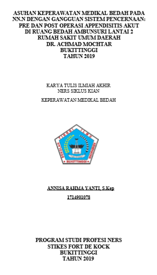 Asuhan Keperawatan Medikal Bedah Pada Nn. N dengan  Gangguan Sistem Pencernaan: Pre dan Post Operasi Appendisitis Akut di Ruang  Bedah Ambunsuri Lantai 2 RSUD Dr. Achmad Mochtar Bukittinggi Tahun 2019