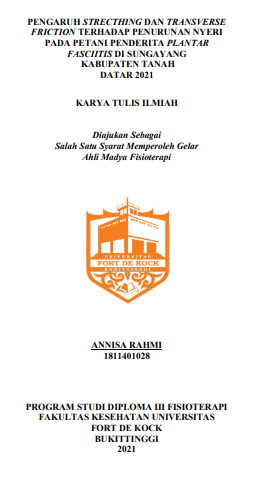 Pengaruh Stretching dan Transverse Friction terhadap Penurunan Nyeri Pada Petani Penderita Plantar Fascitis di Sungayang Kabupaten Tanah Datar tahun 2021
