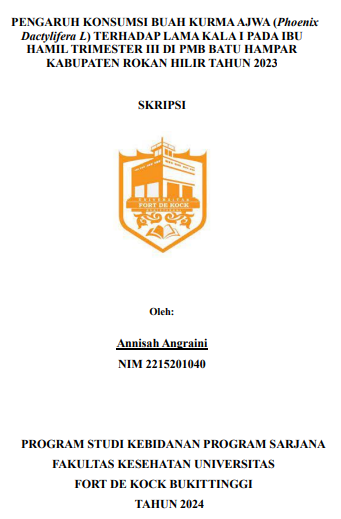 Pengaruh Konsumsi Buah Kurmaajwa (Phoenix Dactylifera L) Terhadap Lama Kala I Pada Ibu Hamil Trimester III Di PMB Batu Hampar Kabupaten Rokan Hilir Tahun 2023
