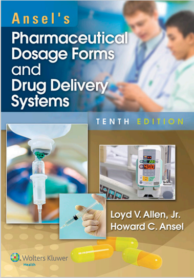 Ansels Pharmaceutical Dosage Forms and Drug Delivery Systems Tenth Edition