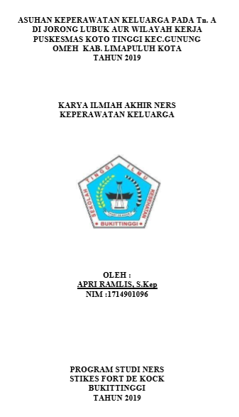 Asuhan Keperawatan Keluarga Pada Tn. A Dengan  Stroke di Jorong Lubuk Aur Wilayah Kerja Puskesmas Koto Tinggi kec.  Gunung Omeh  Kab. Limapuluh Kota Tahun 2019