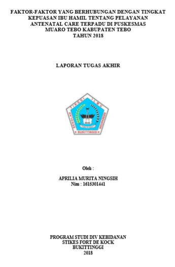 Faktor-faktor yang Berhubungan dengan Tingkat Kepuasan Ibu Hamil tentang Pelayanan Antenatal Care Terpadu di Puskesmas Muaro Tebo Kabupaten Tebo Tahun 2017