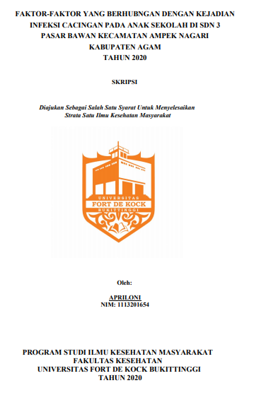 Faktor-faktor yang Berhubungan dengan Kejadian Infeksi Cacingan pada Anak Sekolah di SDN 3 Pasar Bawan Kecamatan Ampek Nagari Kabupaten Agam Tahun 2020