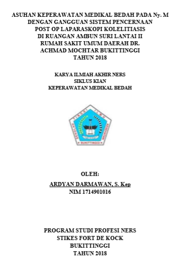 Asuhan Keperawatan Medikal Bedah Pada Ny. M Dengan Gangguan Sistem Pencernaan : Post op Laparaskopi Kolelitiasis Di Ruangan Bedah Rumah Sakit Umum Daerah Dr. Achmad Mochtar Bukittinggi Tahun 2018
