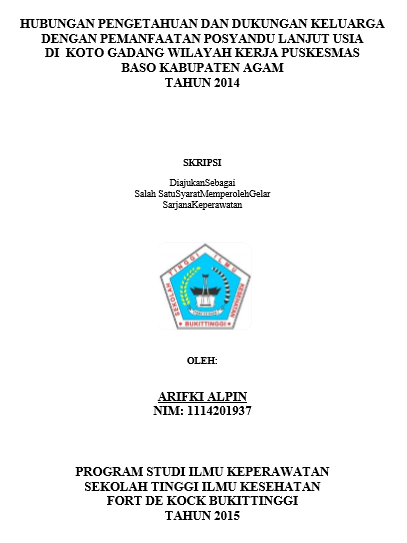 Hubungan Pengetahuan Dan Dukungan Keluarga Dengan Pemanfaatan Posyandu Lansia Di Koto Gadang Wilayah Kerja Puskesmas Baso Kabupaten Agam Tahun 2014