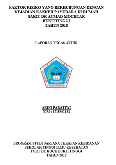 Faktor Risiko yang Berhubungan dengan Kejadian Kanker Payudara Wanita di RSUD Dr. Achmad Mochtar Bukittinggi Tahun 2018