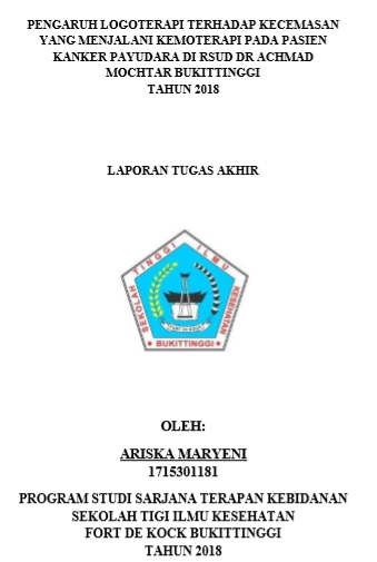 Pengaruh Logoterapi Terhadap  Kecemasan yang Menjalani Kemoterapi  Pada Pasien Kanker Payudara Di RSUD  Dr. Achmad Mochtar Tahun 2018